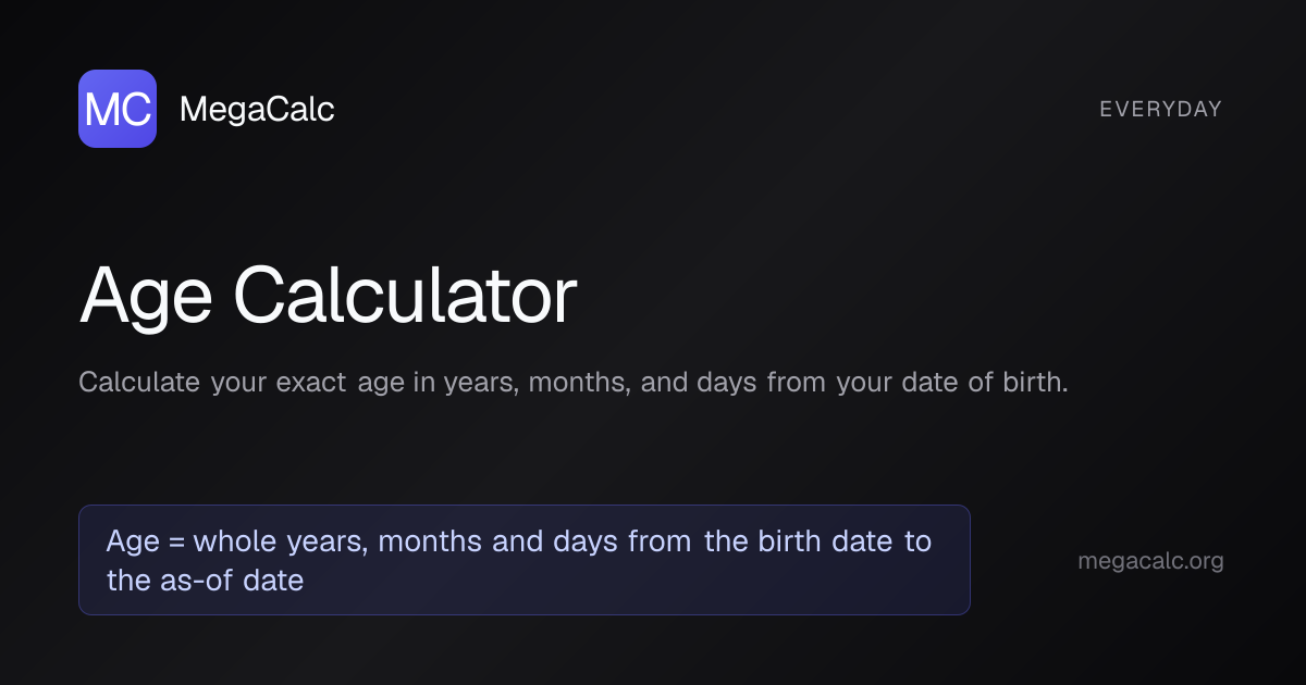 Age Calculator — Free with Formula | MegaCalc