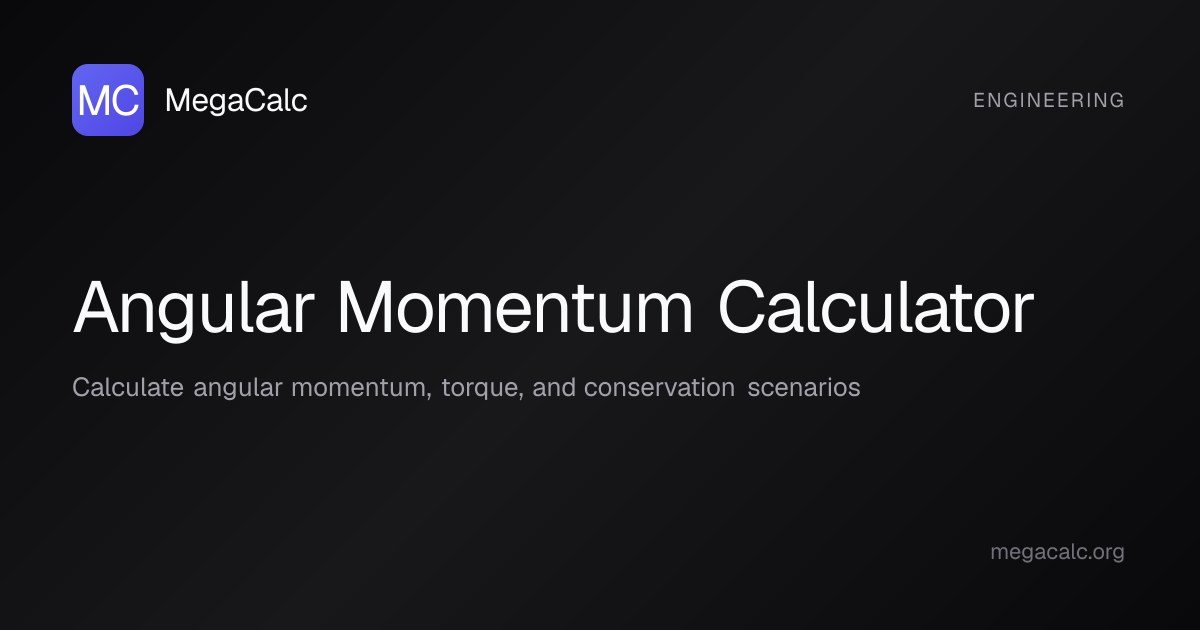 Angular Momentum Calculator — Free with Formula | MegaCalc