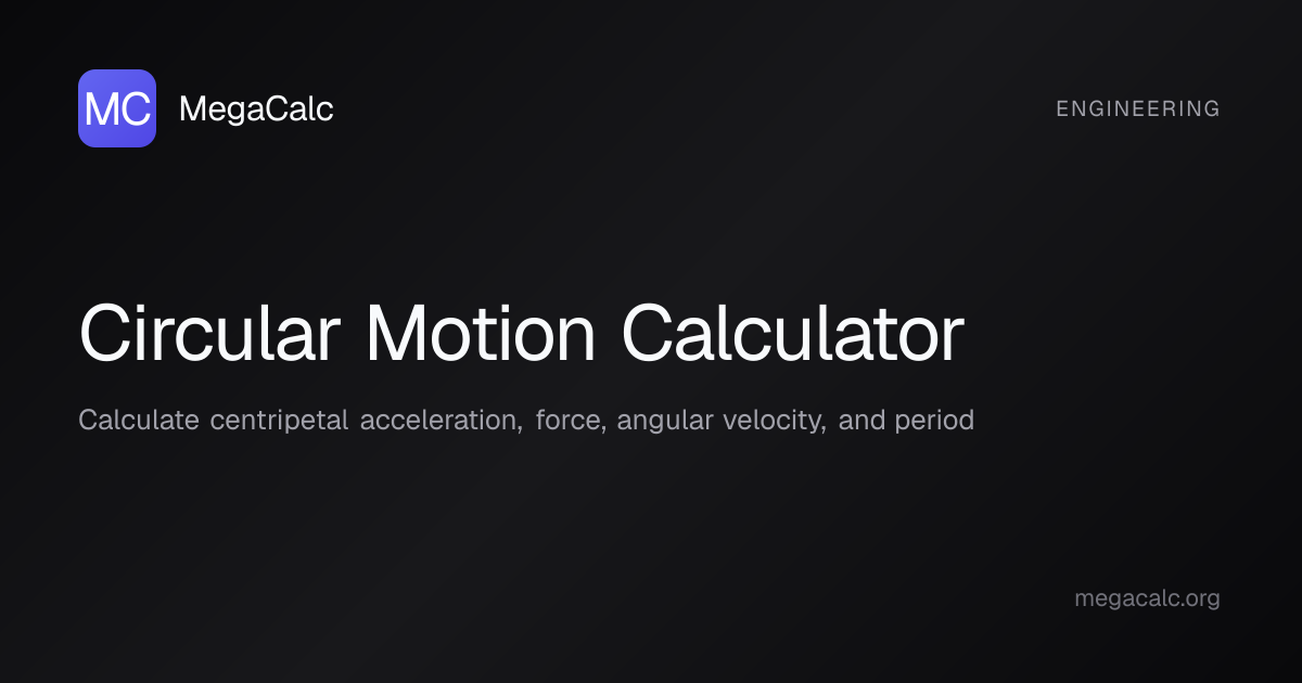 Circular Motion Calculator — Free with Formula | MegaCalc