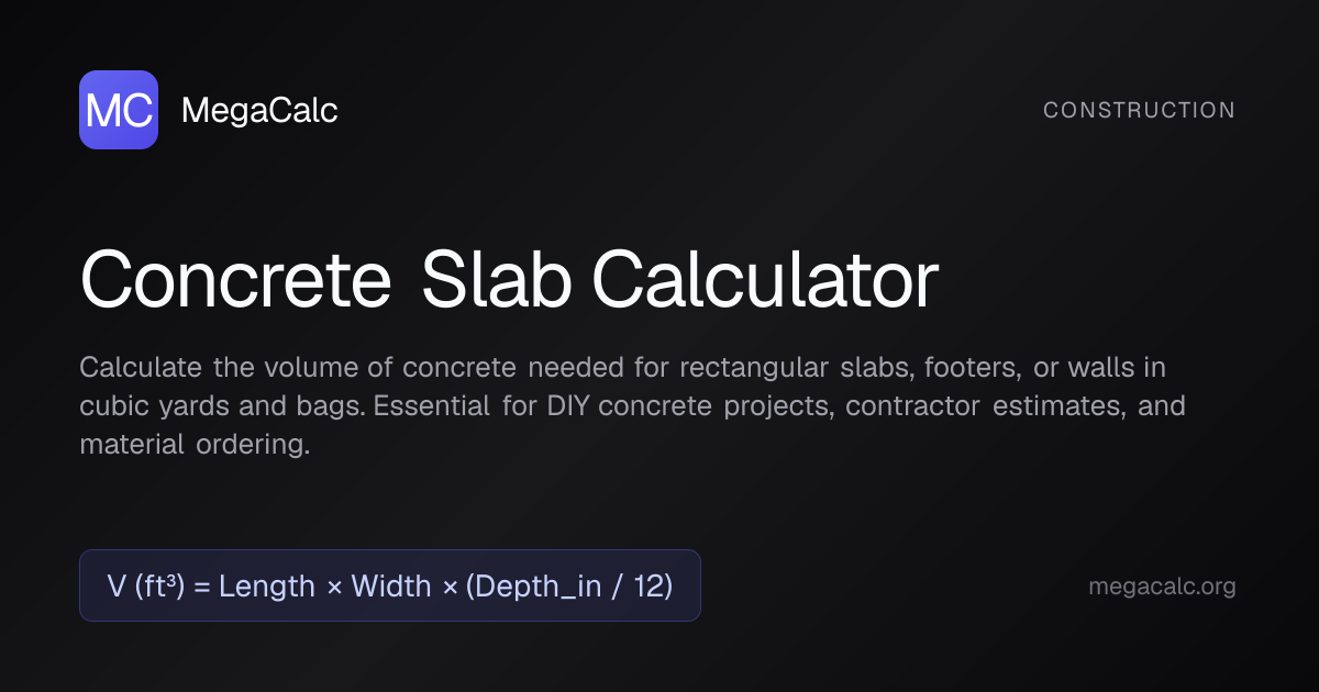 Concrete Slab Calculator — Free with Formula | MegaCalc