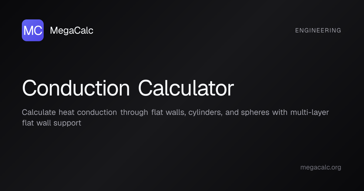 Conduction Calculator — Free with Formula | MegaCalc