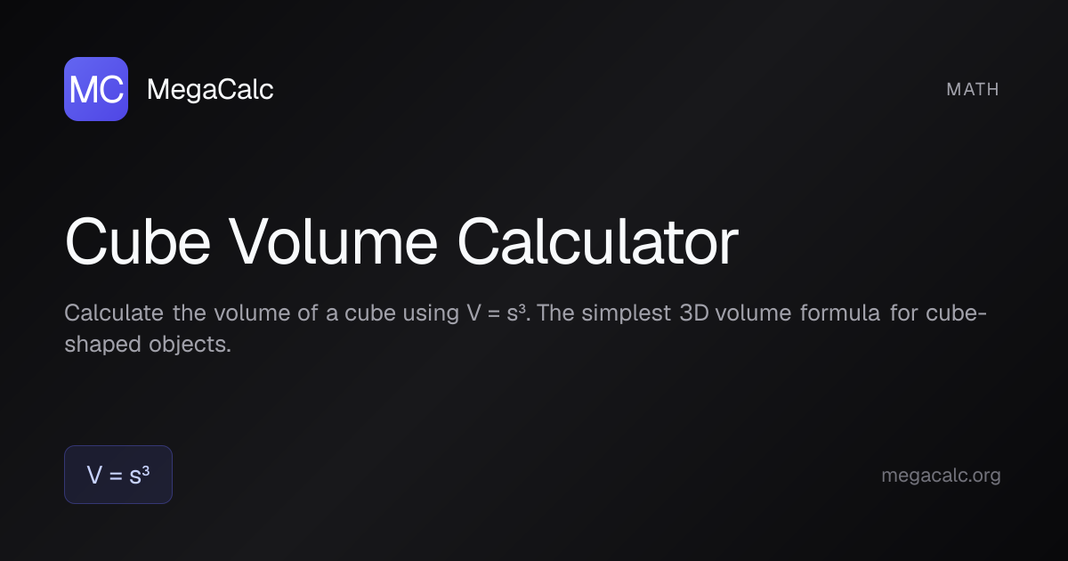 Cube Volume Calculator — Free with Formula | MegaCalc