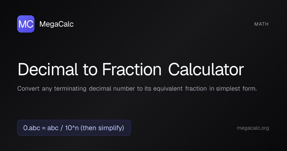Decimal to Fraction Calculator — Free | MegaCalc