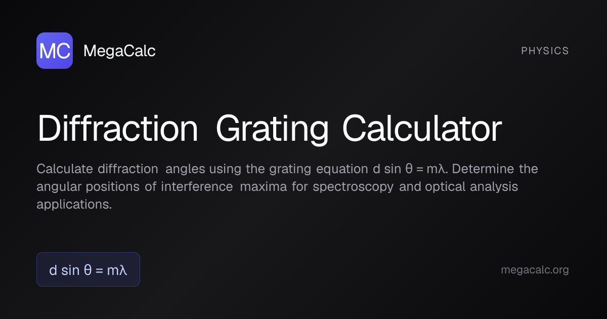 Diffraction Grating Calculator — Free | MegaCalc
