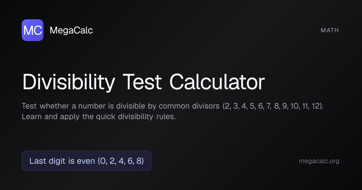 Divisibility Test Calculator — Free with Formula | MegaCalc