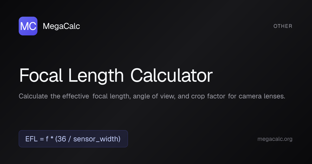 Focal Length Calculator — Free with Formula | MegaCalc