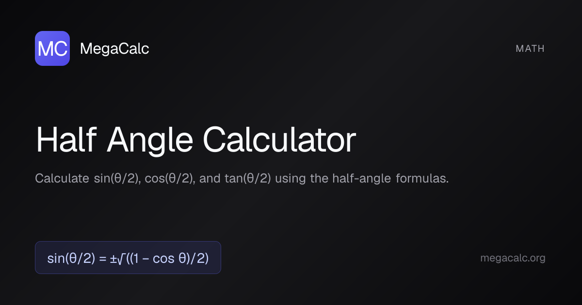 Half Angle Calculator — Free with Formula | MegaCalc