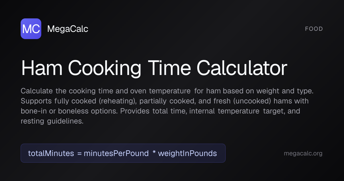 Ham Cooking Time Calculator — Free with Formula | MegaCalc