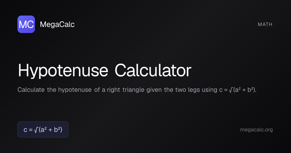Hypotenuse Calculator — Free with Formula | MegaCalc