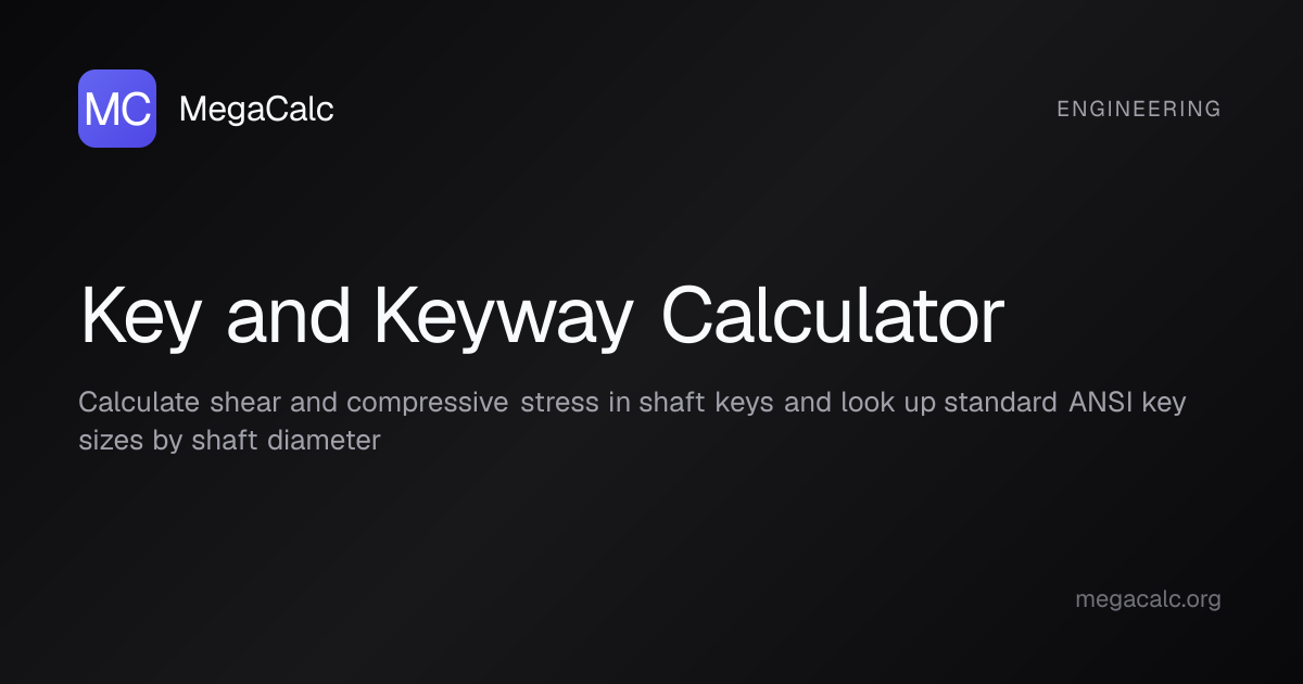 Key and Keyway Calculator — Free with Formula | MegaCalc