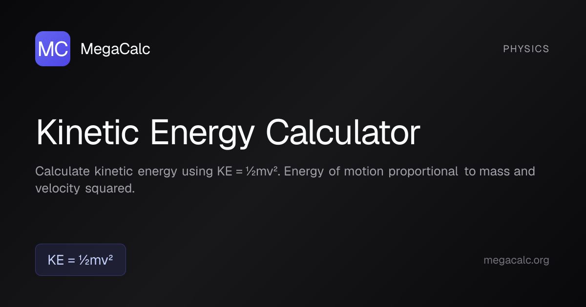Kinetic Energy Calculator — Free with Formula | MegaCalc