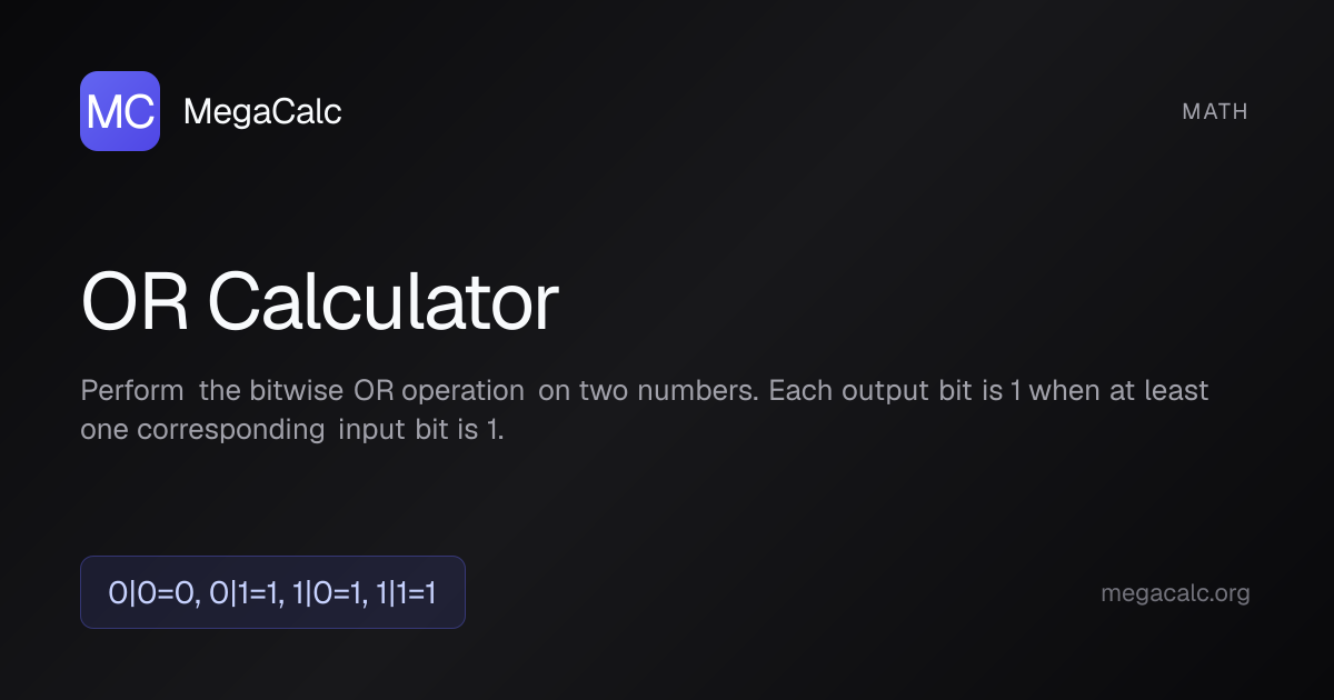 OR Calculator — Free with Formula | MegaCalc