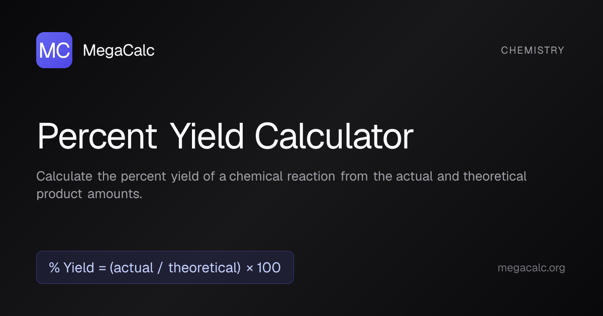 Percent Yield Calculator — Free with Formula | MegaCalc