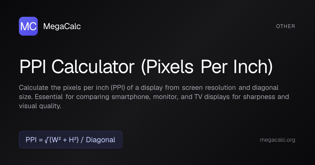 PPI (Pixels Per Inch) Calculator — Free | MegaCalc