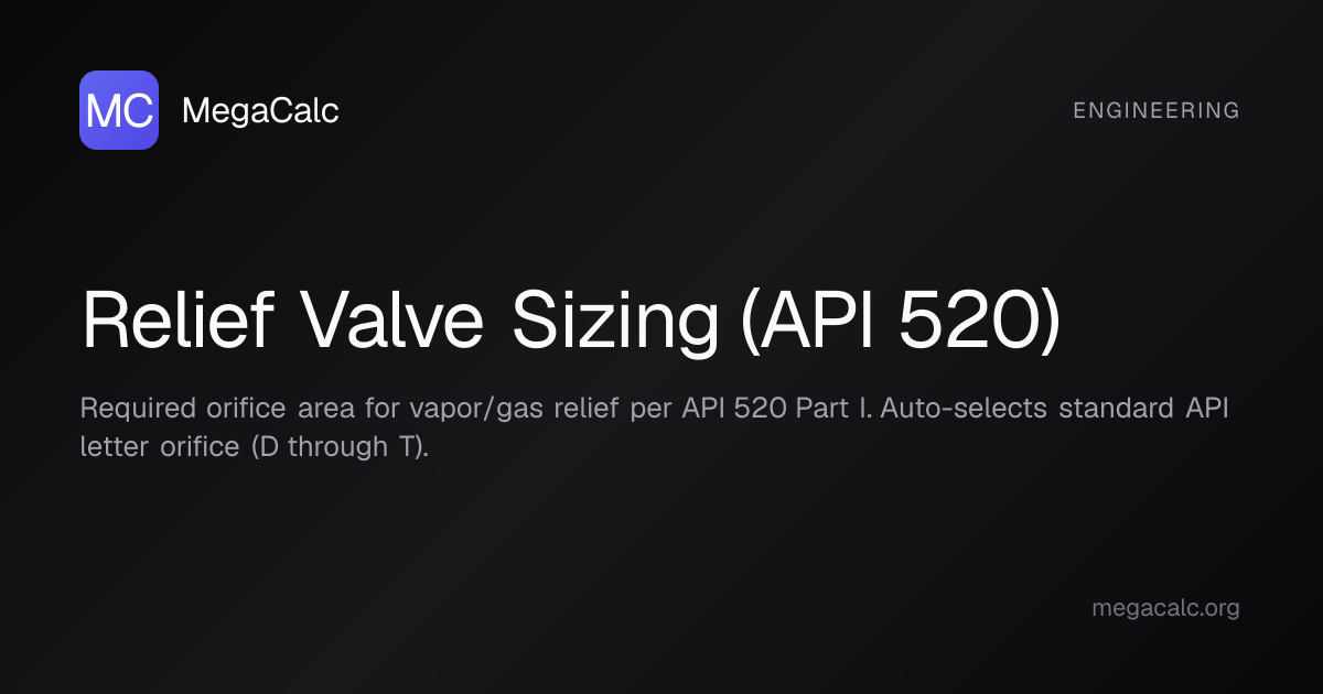 Relief Valve Sizing (API 520) Calculator — Free | MegaCalc