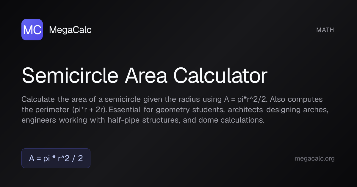 Semicircle Area Calculator — Free with Formula | MegaCalc